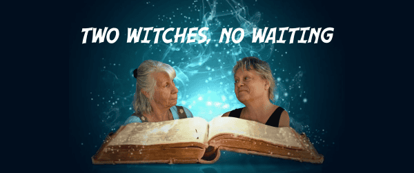 Two actors from the play "Two Witches, No Waiting".